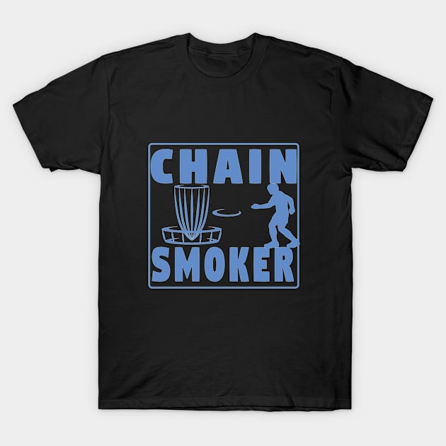 Disc Golf - Chain Smoker T-Shirt by Kudostees